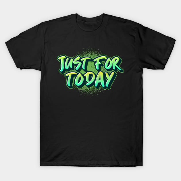 "Just For Today" 90's Themed T-Shirt by Soberish